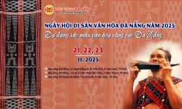NGÀY HỘI DI SẢN VĂN HÓA ĐÀ NẴNG NĂM 2025  CHỦ ĐỀ “ĐA DẠNG SẮC MÀU VĂN HÓA VÙNG CAO ĐÀ NẴNG”